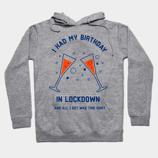 Lockdown birthday gift Hoodie by SunnyOak